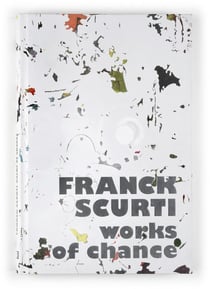 Franck Scurti - works of chance