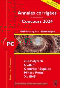 Annales des concours : 2024 : Mathématiques et informatique : PC - Concours e3a ccinp mines centrale polytech
