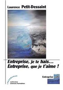 Entreprise, je te hais? entreprise, que je t?aime !