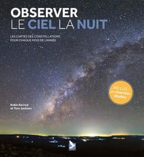 Observer le ciel la nuit - les cartes des constellations pour chaque mois de l'année