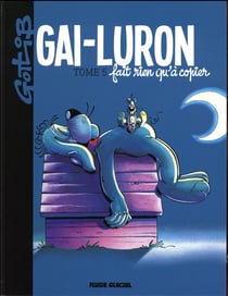 Gai-Luron Tome 5 : Gai-Luron fait rien qu'à copier