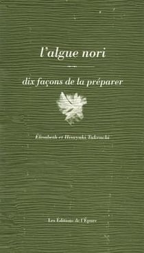 Dix façons de le préparer : L'algue de Nori