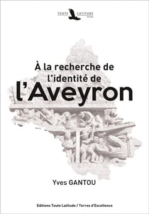 À la recherche de l'identité de l'Aveyron