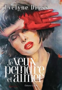 JE VEUX PEINDRE ET AIMER