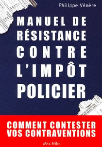 Manuel de résistance contre l'impôt policier