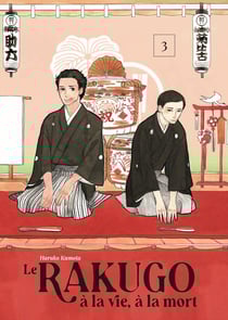 Le rakugo : à la vie, à la mort Tome 3