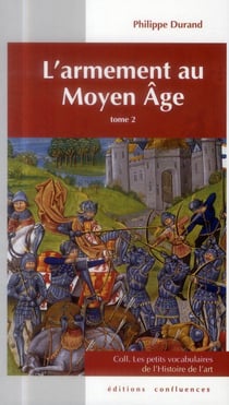 L'armement au Moyen âge t.2