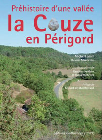 Préhistoire d'une vallée la Couze en Périgord