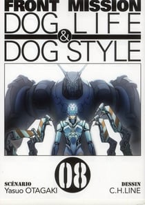 Front mission : Dog life & dog style Tome 8