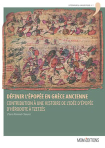 Définir l'épopée en Grèce ancienne : Contribution à une histoire de l'idée d'épopée d'Hérodote à Tzetzès