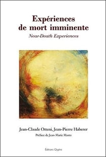 Experiences de mort imminente et experiences proches - near-death experiences