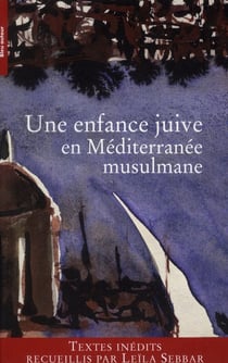 Une enfance juive en méditerranée musulmane
