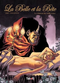 La Belle et la Bête Tome 1 : le château des mille roses