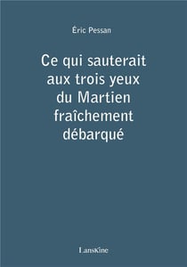 Ce qui sauterait aux trois yeux du Martien fraîchement débarqué
