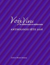 Voix vives de Méditerranée en Méditerranée - anthologie sète 2016
