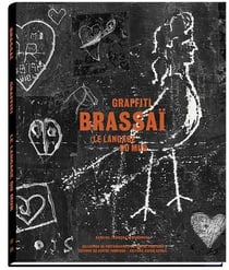 Graffiti - Brassaï, le langage du mur