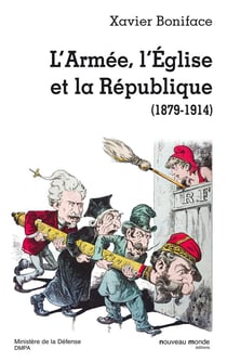 L'armee, l'eglise et la republique - (1789-1914)