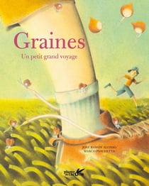 Graines - un petit grand voyage