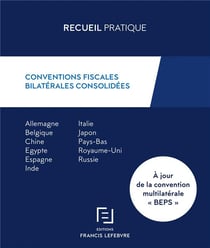 CONVENTIONS FISCALES BILATERALES CONSOLIDEES