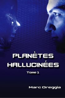 Planètes hallucinées t.1