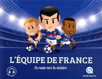 L'equipe de france - en route vers la victoire !