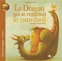 Patate le dragon Tome 1 - le dragon qui se regardait le nombril, suivi d'une autre histoire