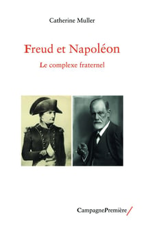 Freud et Napoléon, le complexe fraternel