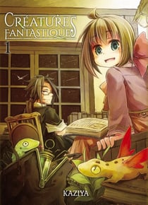 Créatures fantastiques Tome 1