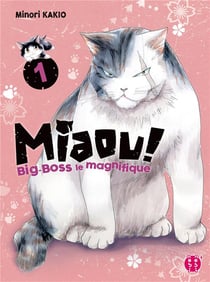 Miaou ! big-boss le magnifique t.1