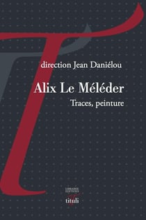 Alix Le Méléder - traces, peinture