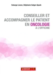 Conseiller et accompagner le patient en oncologie a l'officine