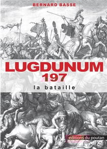 Lugdunum 197 - la bataille