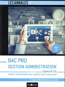 Bac pro gestion administration - épreuve e2 - gestion administrative des relations avec le personnel (édition 2019)
