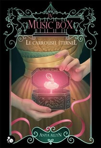 Le carrousel éternel t.4 - music box