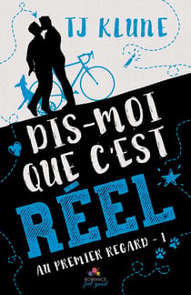 Au premier regard Tome 1 - dis-moi que c'est réel