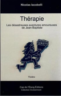 Thérapie : les désastreuses aventures amoureuses de jean-baptiste