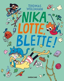 Nika, Lotte, Blette ! Tome 1 : 1, 2, 3... girl power !