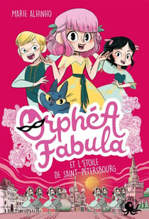 Orphéa Fabula et l'étoile de Saint-Pétersbourg