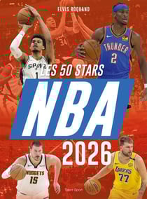 NBA 2026 : Les 50 Stars
