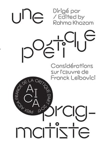 Une poétique pragmatique - considérations sur l'oeuvre de Franck Leibovici