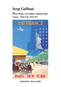 Ping-pong culturel existentiel ? France ? États-Unis (1944-1947)