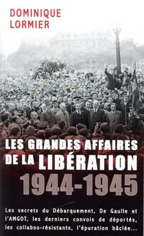 Les grandes affaires de la Libération 1944-1945