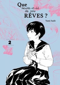 Que reste-t-il de nos reves ? t.2