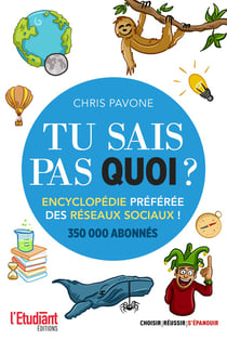 Tu sais pas quoi ? Encyclopédie préférée des réseaux sociaux !
