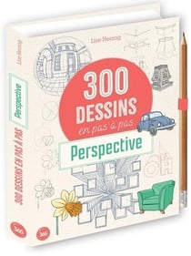 300 modèles à dessiner en pas à pas : Perspective