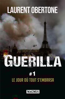 Guerilla Tome 1 : le jour où tout s'embrasa