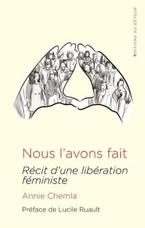 Nous l'avons fait : Récit d'une libération féministe