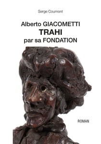 Alberto GIACOMETTI TRAHI par sa FONDATION