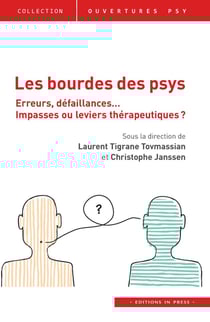 Les bourdes du psy : Erreurs, défaillances... Impasses ou levier thérapeutiques ?