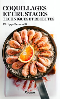 Coquillages et crustacés : Techniques et recettes